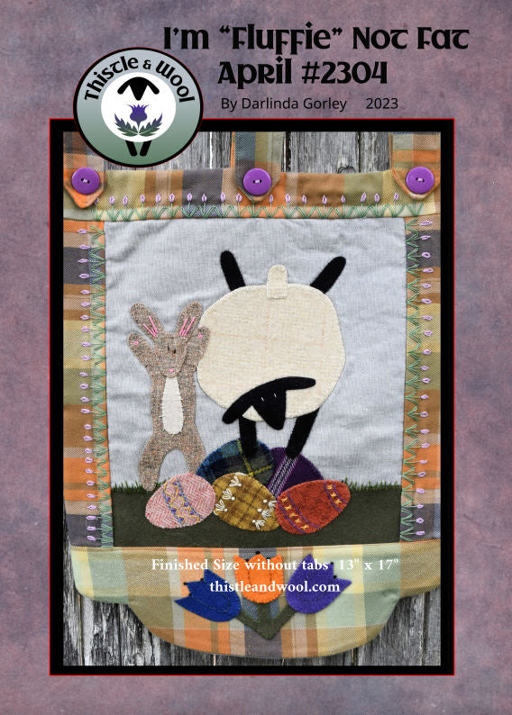 Wool Applique Packaged Pattern - I'm "Fluffie" Not Fat - 2304 April